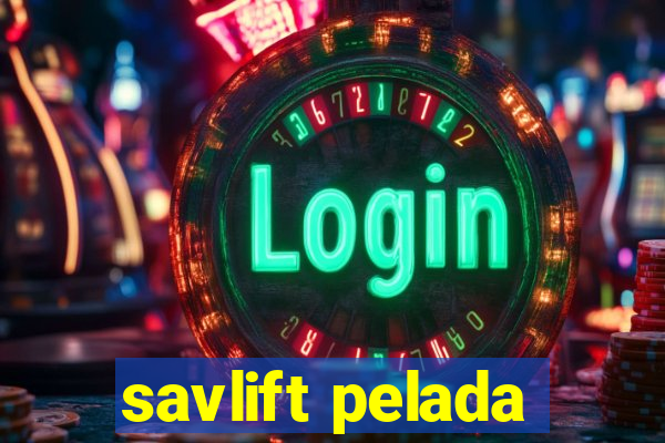 savlift pelada